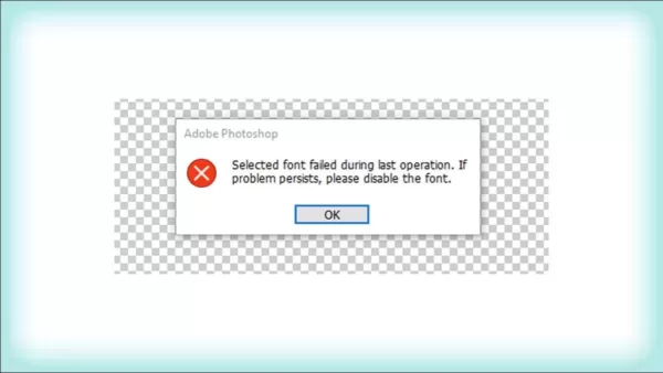 Photoshop - Selected font failed during last operation